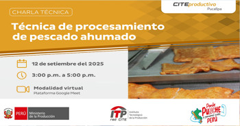  Charla online "Técnica de procesamiento de pescado ahumado" del CITEproductivo Pucallpa
