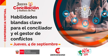  Conferencia online "Habilidades blandas clave para el conciliador y el gestor de conflictos" del MINJUSDH