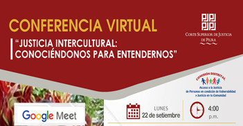  Conferencia online Justicia Intercultural: Conociéndonos para entendernos de la Corte Superior de Justicia de Piura