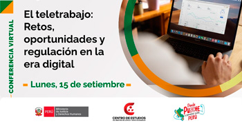  Conferencia online "EL teletrabajo: Retos, oportunidades y regulación en La era digital" del MINJUSDH