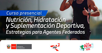  Curso presencial "Nutrición, Hidratación y Suplementación Deportiva: Estrategias para Agentes Federados"