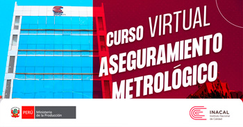 Curso online gratis "Aseguramiento Metrológico" del INACAL