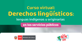 Curso online gratis: Derechos lingüísticos: lenguas indígenas u originarias en los servicios públicos