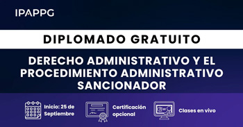 "Diplomado de Alta Especialización en Derecho Administrativo y el Procedimiento Administrativo