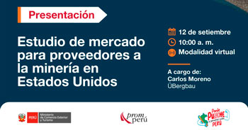  Evento online "Presentación: Estudio de mercado para proveedores a la minería en estados Unidos" del PROMPERÚ