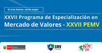  XXVII Programa de Especialización en Mercado de Valores de la SMV