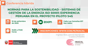 Conferencia Híbrida "Normas para la Sostenibilidad: Sistemas de Gestión de la Energía – ISO 50001" de Inacal