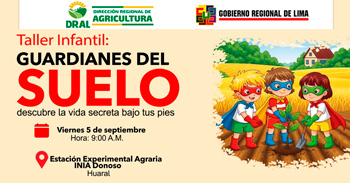  Taller infantil presencial gratis "Guardianes del suelo" de la Dirección Regional de Agricultura Lima