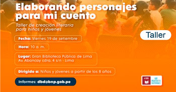  Taller presencial gratis "Elaborando personajes para mi cuento" de la BNP