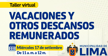  Taller online gratis "Vacaciones y otros descansos remunerados" de la Municipalidad de Lima