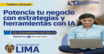  Taller virtual: Potencia tu negocio con estrategias y herramientas con IA del Gobierno Regional Metropolitano de Lima