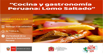  Video taller online gratis "Cocina y Gastronomía Peruana: Lomo Saltado" de la Casa de la Gastronomía Peruana