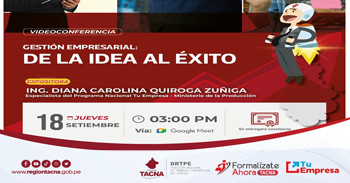  Videoconferencia virtual gratuita "Gestión Empresarial: De la idea al éxito" de de la DRTPE de Tacna