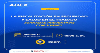 Webinar online "La fiscalización en seguridad y salud en el trabajo"  de la Asociación de Exportadores ADEX