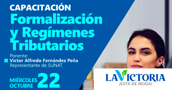  Capacitación presencial gratis Formalización y regímenes tributario de la Municipalidad Distrital de La Victoria
