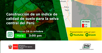  Capacitación online "Construcción de un índice de calidad de suelo para la selva central del Perú" del INIA