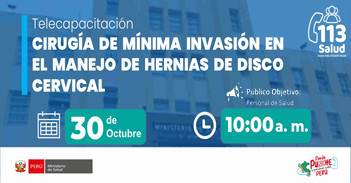  Capacitación online gratis "Cirugía de Mínima Invasión en el Manejo de Hernias de Disco Cervical"  del MINSA
