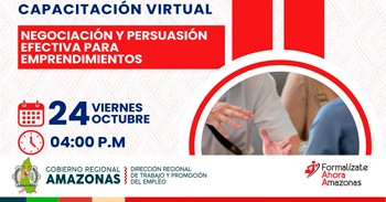  Capacitación online gratis "Negociación y persuasión efectiva para emprendimientos" de DRTPE Amazonas