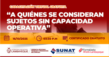  Capacitación online gratis "A quienes se consideran sujetos sin capacidad operativa" de la GRTPE Lambayeque
