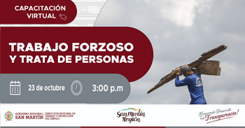  Capacitación online gratis "Trabajo Forzoso y Trata de Personas" DRTPE de San Martín