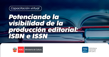  Capacitación online "Potenciando la visibilidad de la producción editorial: ISBN e ISSN" de la BNP