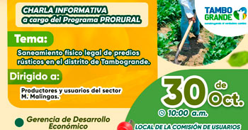  Charla presencial "Saneamiento físico legal de predios rústicos en el distrito de Tambogrande"