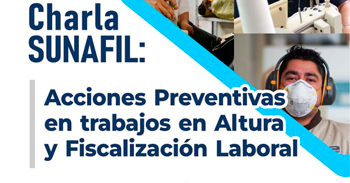  Charla online "Acciones Preventivas en trabajos en Altura y Fiscalización Laboral" 