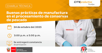  Charla online gratis "Buenas prácticas de manufactura en el procesamiento de conservas de pescado"