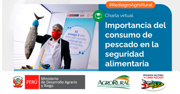  Charla online gratis "Importancia del consumo de pescado en la seguridad alimentaria" de Agro Rural