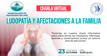  Charla online gratis "Ludopatía y afectaciones a la familia" de la Municipalidad de Magdalena del Mar