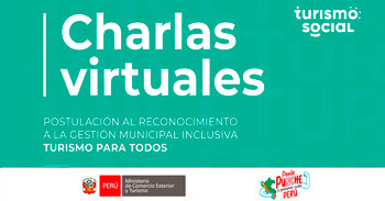  Charla online "Postulación al reconocimiento a la gestión Municipal inclusiva: Turismo para todos " 