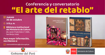  Conferencia y conversatorio presencial "El arte del retablo" del Ministerio de Cultura