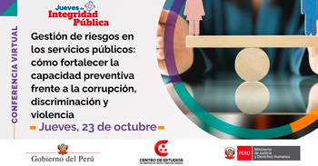  Conferencia online "Jueves de Integridad Pública: Gestión de riesgos en los servicios públicos" del MINJUSDH