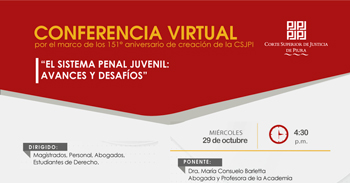  Conferencia online "El Sistema Penal Juvenil: Avances y Desafíos" de la Corte Superior de Justicia de Piura