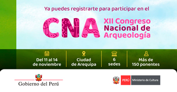  Congreso gratuito Nacional de Arqueología – CNA  del Ministerio de Cultura