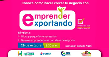  Evento presencial "Programa de Formalización: EMPRENDER EXPORTANDO" del Gobierno Regional de Huánuco