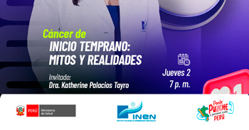  Evento online gratis "Cáncer de inicio temprano: mitos y realidades"del INEN