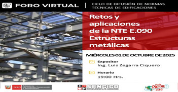  Foro online gratis Retos y Aplicaciones de la Norma Técnica de Edificaciones E.090 Estructuras Metálicas del SENCICO