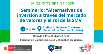  Seminario presencial "Alternativas de inversión a través del mercado de valores y el rol de la SMV"  