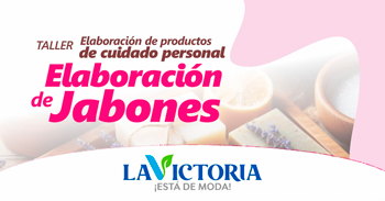  Taller presencial "Elaboración de Jabones" de la Municipalidad Distrital de La Victoria