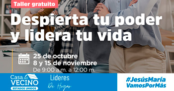  Taller presencial gratis "Despierta tu poder y lidera tu vida" de la Municipalidad de Jesús María