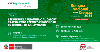  Taller presencial  ¿Se pierde la vitamina C al calor? Tratamiento térmico e inocuidad en bebidas de aguaymanto