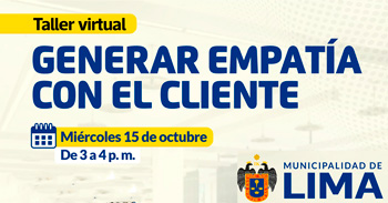  Taller online gratis "Generar empatía con el cliente" de la Municipalidad de Lima