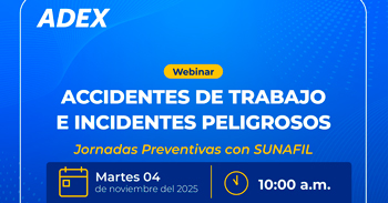 Webinar online "Accidentes de trabajo e incidentes peligrosos"  de Adex con SUNAFIL