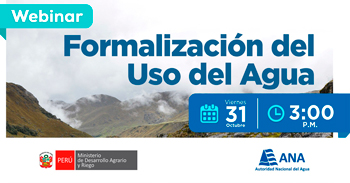 Webinar online "Formalización del Uso del Agua" de la Autoridad Nacional del Agua