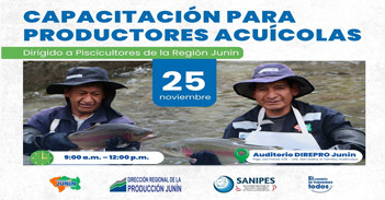  Capacitación presencial para "Productores Acuícolas" Dirección Regional de la Producción Junín