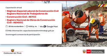  Capacitación Virtual Gratuita Régimen Especial Laboral de Construcción Civil, RETCC y RENOCC del MTPE
