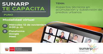 Capacitación online gratis "Aspectos técnicos en acumulación y subdivisión de predios urbanos"  de la SUNARP