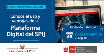  Capacitación virtual gratis "Conoce el uso y ventajas de la Plataforma Digital del SPIJ"del MINJUSDH