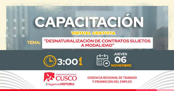  Capacitación online gratis "Desnaturalización de contratos sujetos a modalidad" de la GRTPE Cusco 